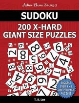 Sudoku 200 Extra Hard Giant Size Puzzles to Keep Your Brain Active for Hours