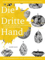 Baumgartner und Momsen - Learning German through Storytelling: Die Dritte Hand – a detective story for German language learners (for intermediate and advanced students)