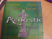 Acoustic Celtic Praise