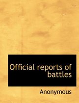 Official Reports of Battles