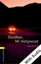 Oxford Bookworms Library 1 - Goodbye Mr Hollywood - With Audio Level 1 Oxford Bookworms Library