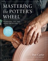 Mastering Ceramics - Mastering the Potter's Wheel