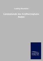 Landeskunde des Großherzogtums Baden