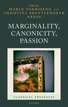 Classical Presences - Marginality, Canonicity, Passion