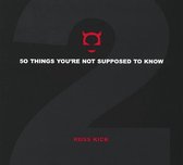 50 Things You're Not Supposed to Know