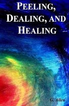 Peeling, Dealing, and Healing