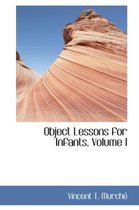 Object Lessons for Infants, Volume I