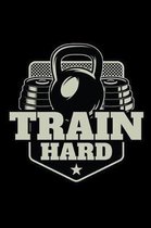 Train Hard