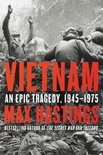 Vietnam An Epic Tragedy, 19451975