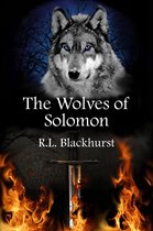 Wolves of Solomon 1 - The Wolves of Solomon (Wolves of Solomon Book One)