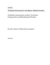 Vestibular Compensation Studies. Vestibular Compensation and Morphological Studies