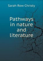Pathways in nature and literature