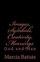 Images, Symbols, Creativity, Meanings
