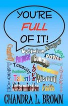 You're Full of It!
