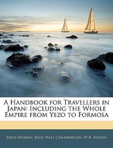 A Handbook for Travellers in Japan