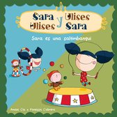 Serie Sara y Ulises * Ulises y Sara 4 - Sara es una saltimbanqui (Serie Sara y Ulises * Ulises y Sara 4)
