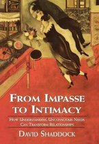 From Impasse to Intimacy