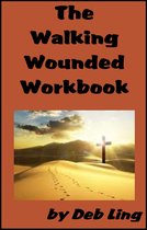 The Walking Wounded Workbook