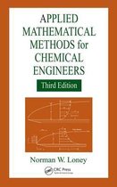 Applied Mathematical Methods for Chemical Engineers, Third Edition