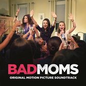 Bad Moms (Coloured Vinyl)