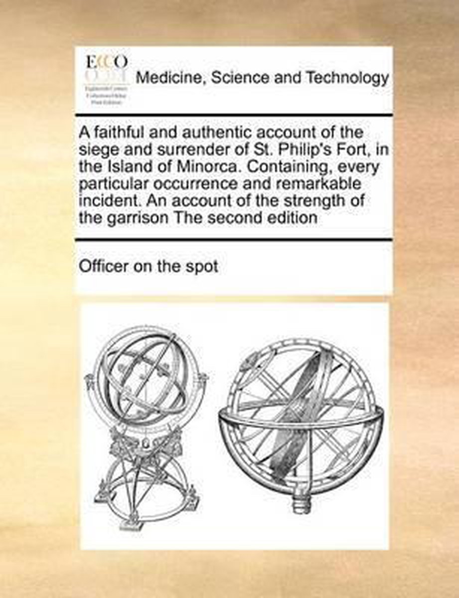 Bol Com A Faithful And Authentic Account Of The Siege And Surrender Of St Philip S Fort In
