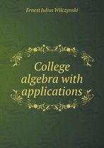 College algebra with applications