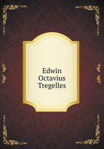Edwin Octavius Tregelles
