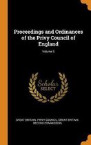 Proceedings and Ordinances of the Privy Council of England; Volume 5