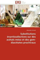 Substitutions énantiosélectives sur des acétals méso et des gem-diacétates prochiraux