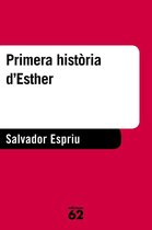 Salvador Espriu. O.C. / Edició - Primera història d'Esther