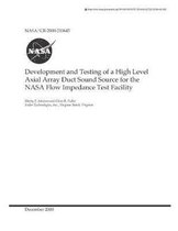Development and Testing of a High Level Axial Array Duct Sound Source for the NASA Flow Impedance Test Facility