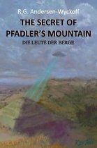 The Secret of Pfadler's Mountain