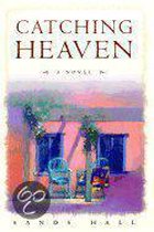 Catching Heaven