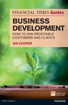 Financial Times Series - Financial Times Guide to Business Development, The