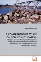 A Comprehensive Study on Soil Consolidation