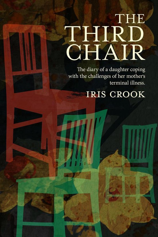 The Third Chair: The Diary Of A Daughter Coping With The Cha ... - cover