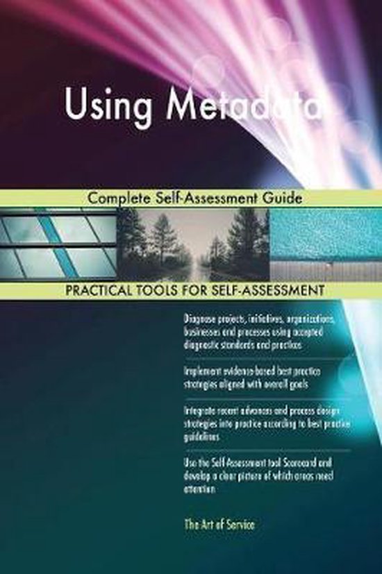 Using Metadata Complete Self-Assessment Guide | 9780655426387 ...