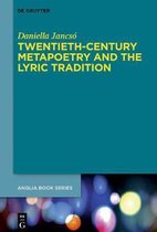 Buchreihe Der Anglia / Anglia Book Series64- Twentieth-Century Metapoetry and the Lyric Tradition