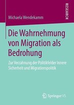 Die Wahrnehmung Von Migration ALS Bedrohung