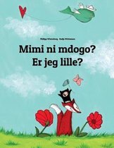 Mimi Ni Mdogo? Er Jeg Lille?