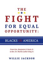 The Fight for Equal Opportunity: Blacks in America