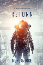 The Invasion Chronicles 4 - Return (The Invasion Chronicles—Book Four): A Science Fiction Thriller