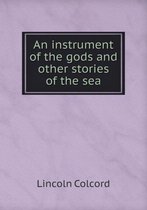 An instrument of the gods and other stories of the sea