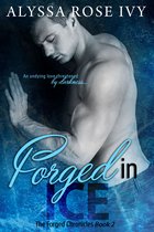 The Forged Chronicles 2 - Forged in Ice (The Forged Chronicles #2)