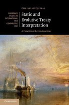 Cambridge Studies in International and Comparative Law 124 - Static and Evolutive Treaty Interpretation