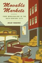 Hagley Library Studies in Business, Technology, and Politics - Movable Markets
