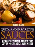 Quick and Easy Recipes 3 - Quick and Easy Recipes: Sauces: A Range of Simple Sauces That Cover Most Basic Sauce Needs