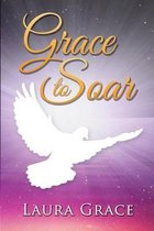 Grace to Soar