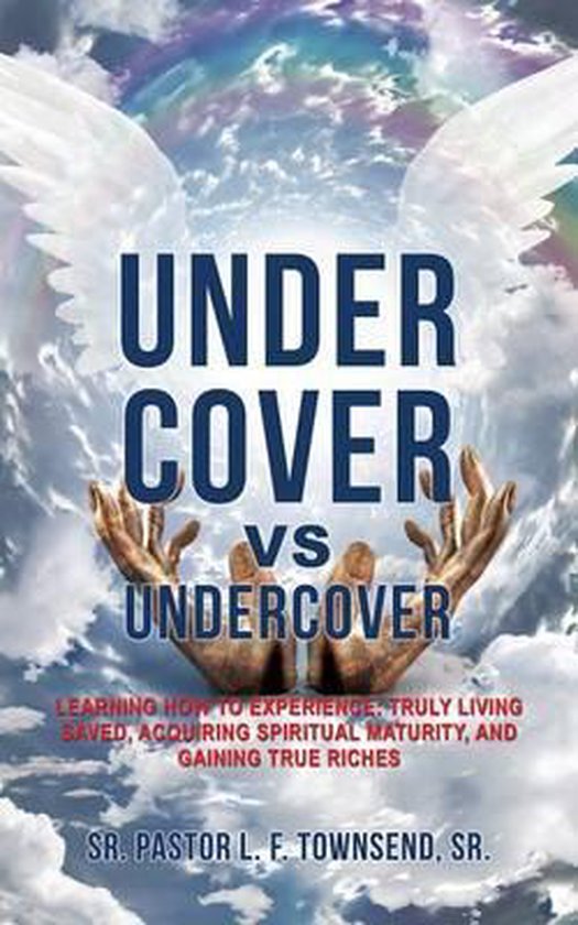 Under Cover vs Undercover, Pastor L F Townsend, Sr 9781498463966