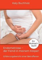 Endometriose - der Feind in meinem Körper!